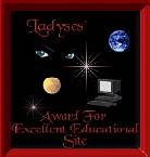 Ladyses' Award For Excellent
Educational Site